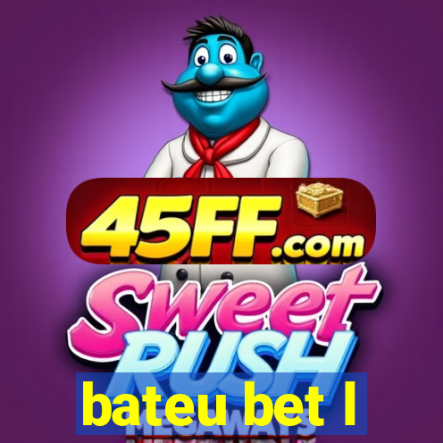 bateu bet l